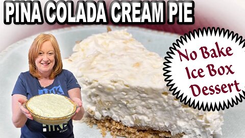 PINA COLADA CREAM PIE, Easy No Bake, Ice Box Dessert