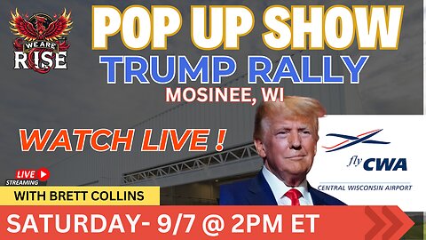 Live: Brett Collins Covers Mosinee, WI Trump Rally & Key Issues | We Are Rise | Sept 7, 2024