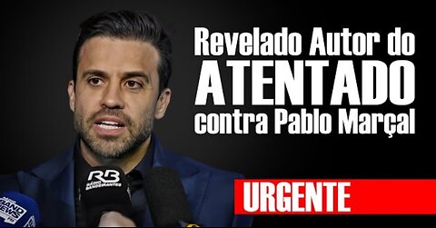 🚨 URGENTE - Revelado autor do ATENTAD0 contra Pablo Marçal