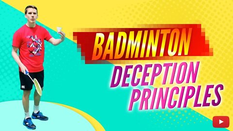 Deception Shots and Principles - Complete Badminton Training