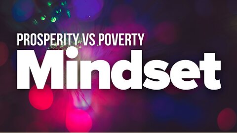 Prosperity vs Poverty Mindset