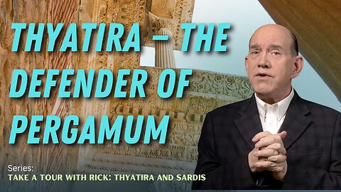 Thyatira — The Defender of Pergamum