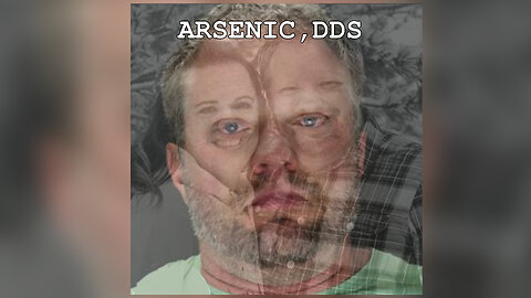 Arsenic DDS - Episode 13 - The Bizarre Case of Dr. James Craig