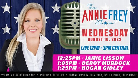 FBI Raid fallout, America Reacts, & Needs a laugh • Annie Frey Show 8/10/22