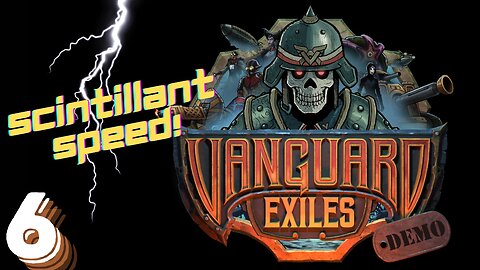 The SPEED of the Scintillant Assembly - Vanguard Exiles - Ep 6