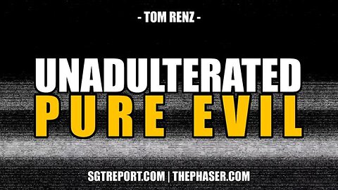 Tom Renz - Unadulterated Pure Evil