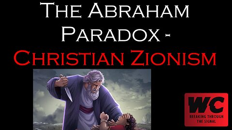 The Abraham Paradox - Christian Zionism