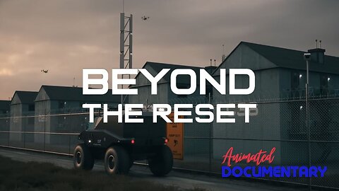 Documentary: Beyond The Reset 'An Animated Film'