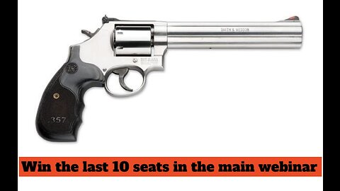 SMITH & WESSON MODEL 686 PLUS MINI FOR THE LAST 10 SEATS IN THE MAIN WEBINAR