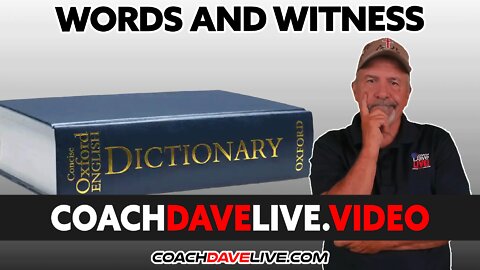 Coach Dave LIVE | 6-1-2022 | WORDS AND WITNESS