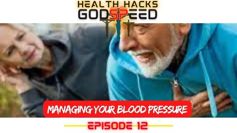 HEALTH HACKS, Ep. #012: Managing your Blood Pressure