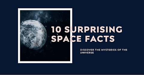 10 Surprising Facts About Space