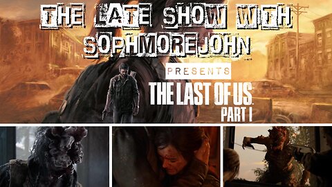 All My Favorite Songs | Episode 7 - The Last of Us (PS5) - The Late Show With sophmorejohn