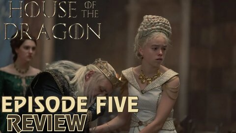 The DA Reviews...House Of The Dragon - Episode Five