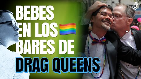 🏳️‍🌈 LLEVAN a bebe a un BAR de DRAG QUEENS