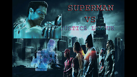 SUPERMAN VS JUSTICE LEAGUE