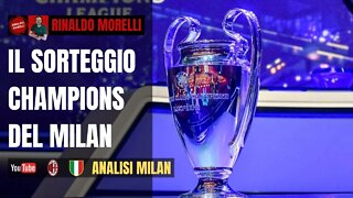 Commento ai sorteggi di CHAMPIONS LEAGUE: MILAN con CHELSEA, SALISBURGO e DINAMO ZAGABRIA