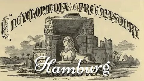 Hamburg: Encyclopedia of Freemasonry By Albert G. Mackey