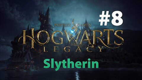 Hogwarts Legacy Slytherin Part 8