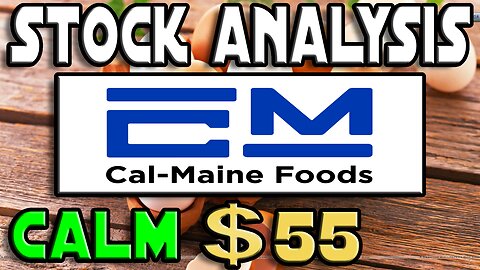 Cal Maine Foods, Inc. (CALM) | Stock Analysis | ARE THEY BENEFITING FROM EGG SHORTAGES?