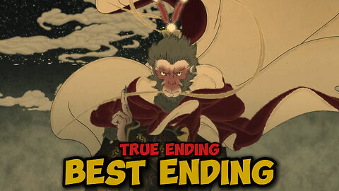 True Ending Black Myth: Wukong - Best Ending