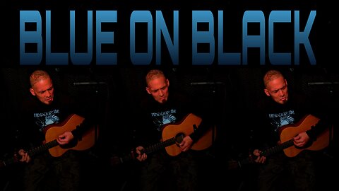 Blue on Black Kenny Wayne Shepherd Acoustic Cover