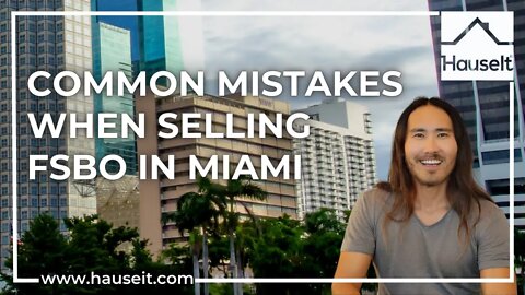 Common Mistakes When Selling FSBO in Miami