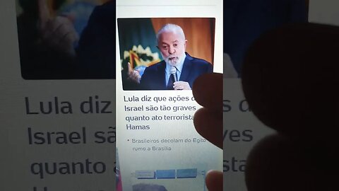 lula: ações de Israel são tão graves quanto ato terrorista hamas ... anão microscópio diplomático🐙💩🤡