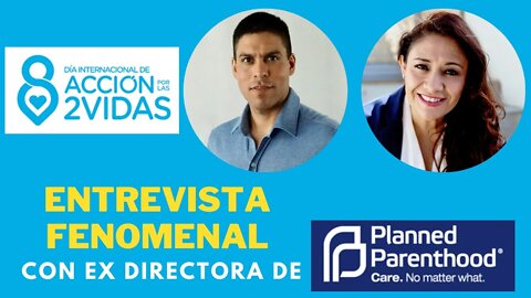 Entrevista a ex directora de PLANNED PARENTHOOD