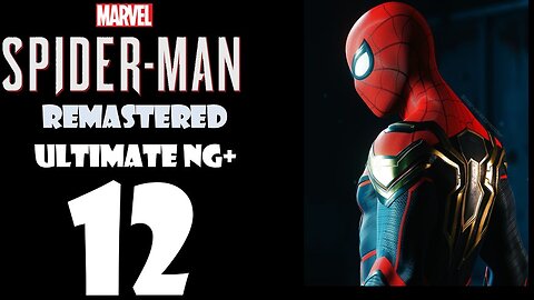 Marvel's Spider-Man Remastered (PS5) Walkthrough - ULTIMATE NG+ Hybrid Suit - Part 012