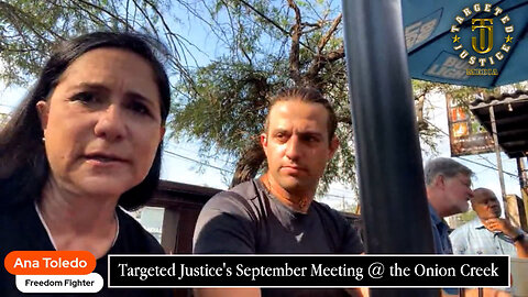 Targeted Justice's September Meeting @ the Onion Creek