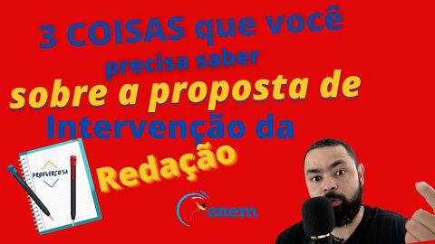 3 coisas que você PRECISA saber sobre a proposta de intervenção ENEM