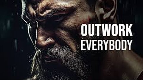 OUTWORK EVERYONE ELSE - Motivational Video