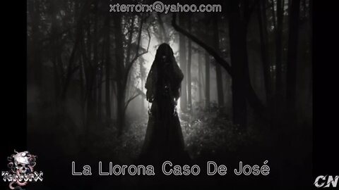 Relato de terror ( la llorona caso de Jose )