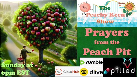 The Peachy Keen Show- Episode 80- Prayers from the Peach Pit