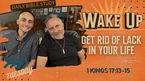 WakeUp Daily Devotional | Get Rid of Lack in Your Life | 1 Kings 17:13-15