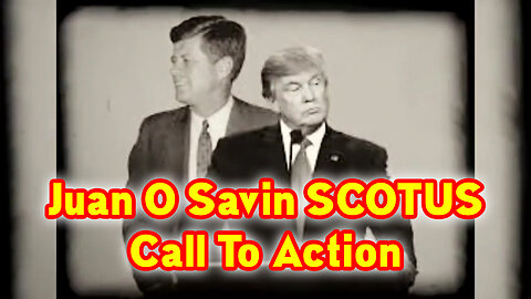 Juan O Savin SCOTUS 12.10.22 - Call To Action