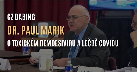 Dr. Paul Marik: Remdesivir používáný k léčbě covidu je toxický lék (CZ DABING)