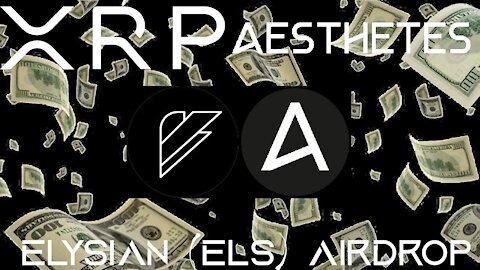 FREE MONEY PART 4: Aesthetes Elysian (ELS) Airdrop Tokenized Fine Art Collateralized loans with NFTs