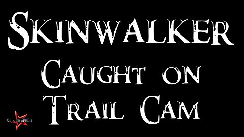 Skinwalker Caught On Camera