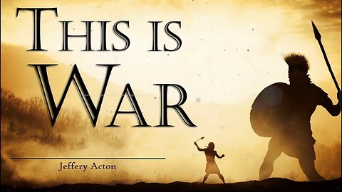 This is War - Jeffery Acton