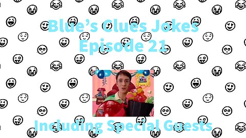 Blue's Clues Jokes - Episode 21 - Blue's Big Birthday