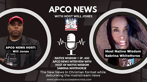 Native Wisdom | Ep. 650 APCO News INTERVIEW with Host of Native wisdom Sabrina WhiteHorse