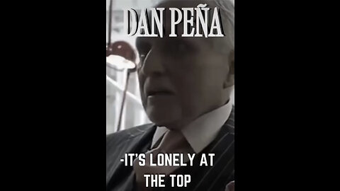 It’s lonely at the top! Dan Peña