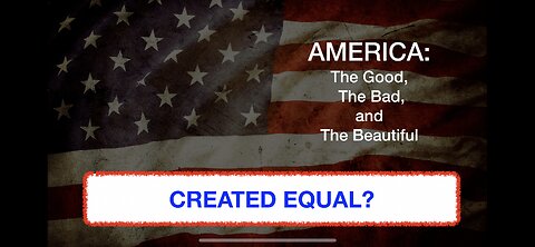 AMERICA: The Good, The Bad, And The Beautiful Ep.3