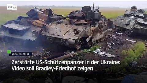 Bradley-Friedhof? – US-Panzerwracks in der Ukraine