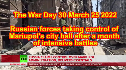 The War Day 30 March 25 2022