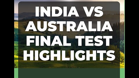 IND vs Aus WTC Day 2 full highlights