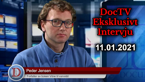 DocTV 11.01.2021 Eksklusivt intervju med Peder «Fjordman» Jensen