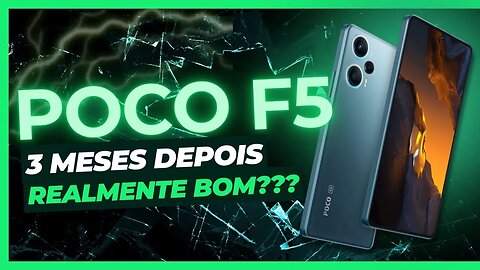 POCO F5 DEPOIS DE 3 MESES DE USO! | BOA ESCOLHA OU UMA BOMBA?